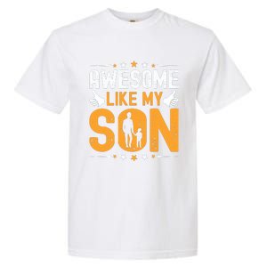 Awesome Like My Son Happy Fathers Day Garment-Dyed Heavyweight T-Shirt