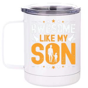 Awesome Like My Son Happy Fathers Day 12 oz Stainless Steel Tumbler Cup