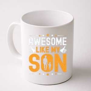 Awesome Like My Son Happy Fathers Day Coffee Mug