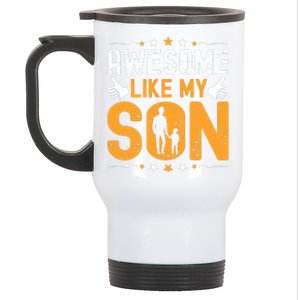 Awesome Like My Son Happy Fathers Day Stainless Steel Travel Mug