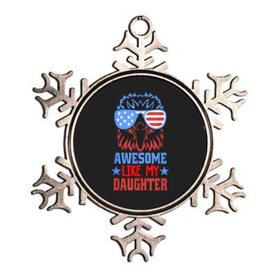 Awesome Like My Daughter Funny Father's Day & 4th Of July Metallic Star Ornament