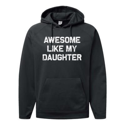 Awesome Like My Daughter Gifts Funny Fathers Day Dad Performance Fleece Hoodie