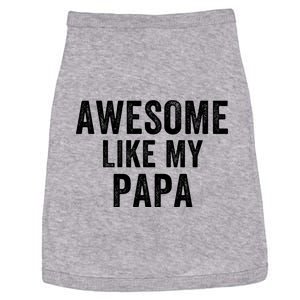 Awesome Like My Papa Funny Father’S Day Dad Life Humor Proud Dad Funny Dad Doggie Tank