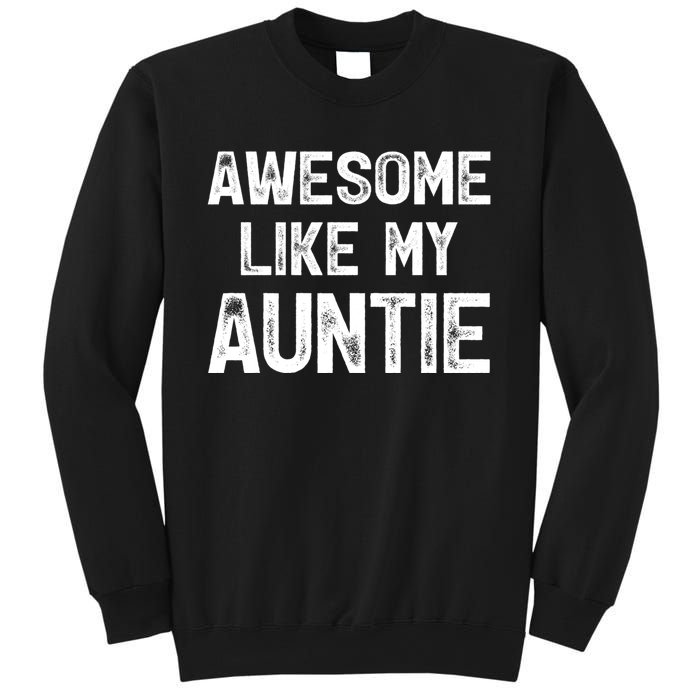 Awesome Like My Auntie Sweatshirt