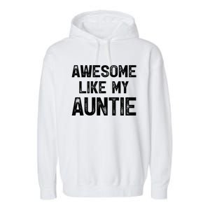 Awesome Like My Auntie Garment-Dyed Fleece Hoodie