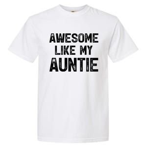 Awesome Like My Auntie Garment-Dyed Heavyweight T-Shirt