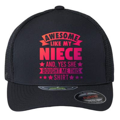 Awesome Like My Niece Uncle Aunt Gift Flexfit Unipanel Trucker Cap