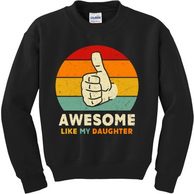 Awesome Like My Daughter Kids Sweatshirt