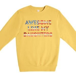 Awesome Like My Daughters Fathers Day Premium Crewneck Sweatshirt