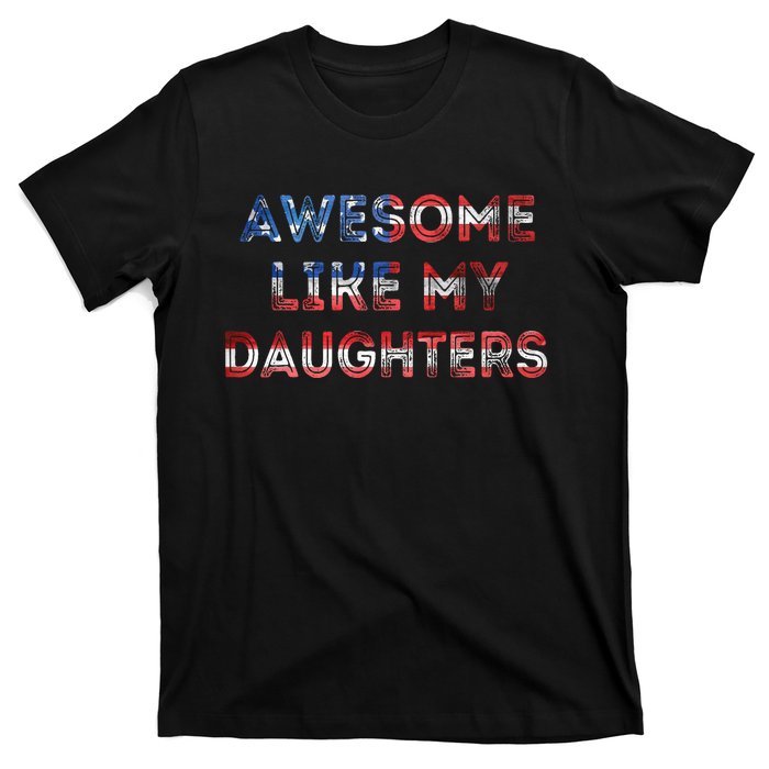 Awesome Like My Daughters Fathers Day T-Shirt