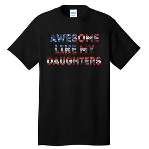 Awesome Like My Daughters Fathers Day Tall T-Shirt