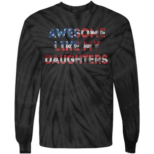 Awesome Like My Daughters Fathers Day Tie-Dye Long Sleeve Shirt