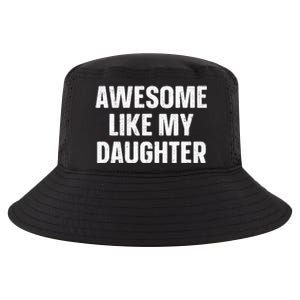 Awesome Like My Daughter Gift Fathers Day Cool Comfort Performance Bucket Hat