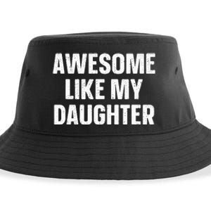 Awesome Like My Daughter Gift Fathers Day Sustainable Bucket Hat