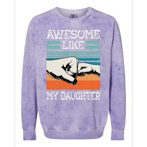 AWESOME LIKE MY DAUGHTER Funny Fathers Day Dad Joke Colorblast Crewneck Sweatshirt