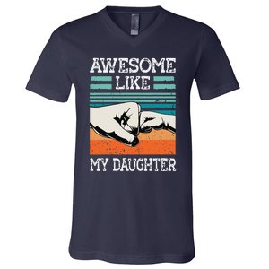 AWESOME LIKE MY DAUGHTER Funny Fathers Day Dad Joke V-Neck T-Shirt