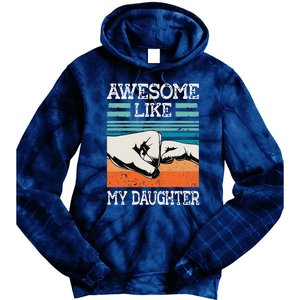 AWESOME LIKE MY DAUGHTER Funny Fathers Day Dad Joke Tie Dye Hoodie