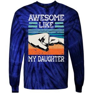 AWESOME LIKE MY DAUGHTER Funny Fathers Day Dad Joke Tie-Dye Long Sleeve Shirt