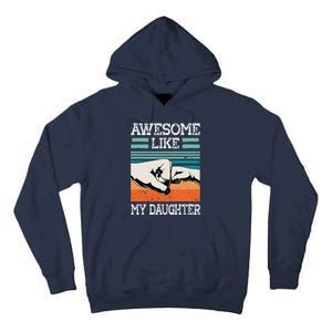 AWESOME LIKE MY DAUGHTER Funny Fathers Day Dad Joke Tall Hoodie