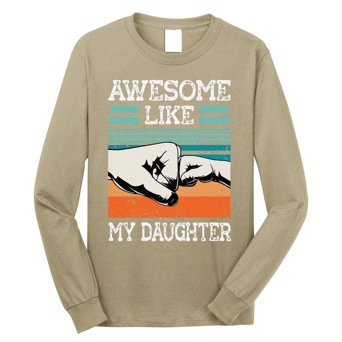 AWESOME LIKE MY DAUGHTER Funny Fathers Day Dad Joke Long Sleeve Shirt