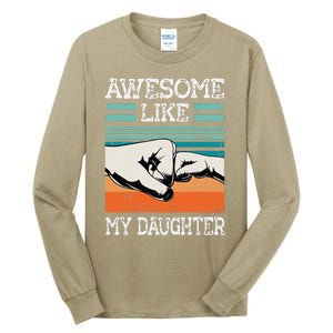 AWESOME LIKE MY DAUGHTER Funny Fathers Day Dad Joke Tall Long Sleeve T-Shirt