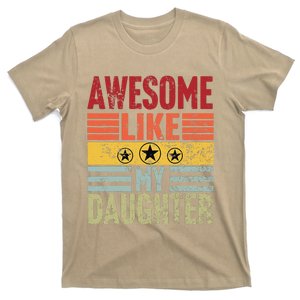 Awesome Like My Daughter Gifts Man Funny Fathers Day Dad T-Shirt