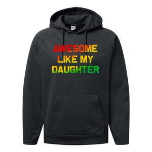 Awesome Like My Daughter Gifts Fathers Day Juneteenth Dad Performance Fleece Hoodie