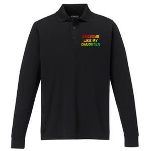 Awesome Like My Daughter Gifts Fathers Day Juneteenth Dad Performance Long Sleeve Polo