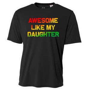 Awesome Like My Daughter Gifts Fathers Day Juneteenth Dad Cooling Performance Crew T-Shirt