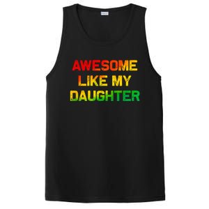 Awesome Like My Daughter Gifts Fathers Day Juneteenth Dad PosiCharge Competitor Tank