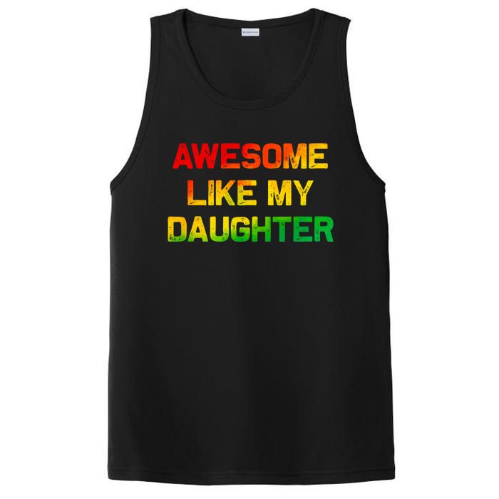 Awesome Like My Daughter Gifts Fathers Day Juneteenth Dad PosiCharge Competitor Tank