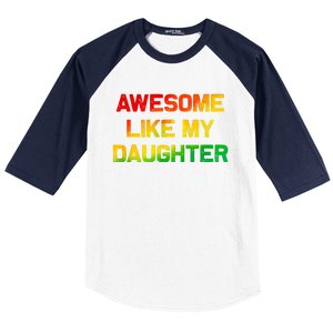 Awesome Like My Daughter Gifts Fathers Day Juneteenth Dad Baseball Sleeve Shirt