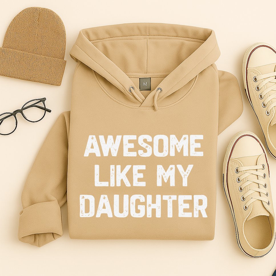 Awesome Like My Daughter Funny Fathers Day Gift Dad Hoodie
