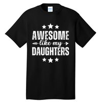 Awesome Like My Daughters Funny Fathers Day Dad Vintage Tall T-Shirt