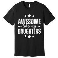 Awesome Like My Daughters Funny Fathers Day Dad Vintage Premium T-Shirt