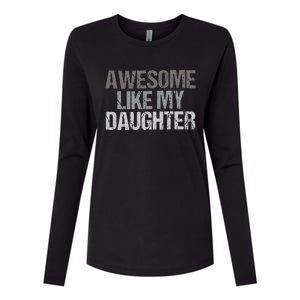 Awesome Like My Daughter Cool Unique FatherS Day Dad Womens Cotton Relaxed Long Sleeve T-Shirt