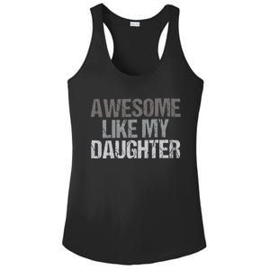 Awesome Like My Daughter Cool Unique FatherS Day Dad Ladies PosiCharge Competitor Racerback Tank