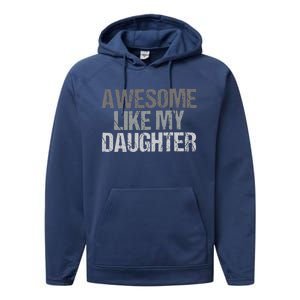 Awesome Like My Daughter Cool Unique FatherS Day Dad Performance Fleece Hoodie