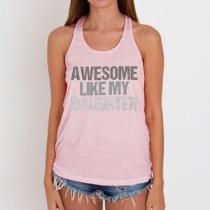 Awesome Like My Daughter Cool Unique FatherS Day Dad Women's Knotted Racerback Tank