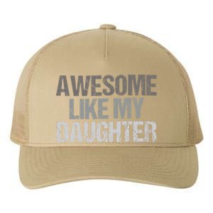 Awesome Like My Daughter Cool Unique FatherS Day Dad Yupoong Adult 5-Panel Trucker Hat