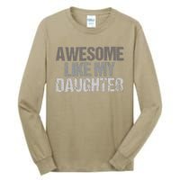 Awesome Like My Daughter Cool Unique FatherS Day Dad Tall Long Sleeve T-Shirt