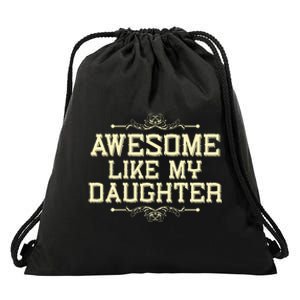 Awesome Like My Daughters Mom Dad Funny Drawstring Bag