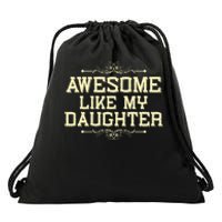 Awesome Like My Daughters Mom Dad Funny Drawstring Bag