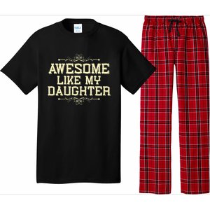 Awesome Like My Daughters Mom Dad Funny Pajama Set