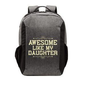 Awesome Like My Daughters Mom Dad Funny Vector Backpack