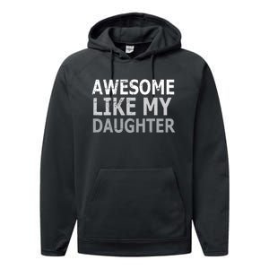 Awesome Like My Daughter Gifts Funny Fathers Day Day Performance Fleece Hoodie