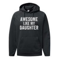 Awesome Like My Daughter Dad Life Father’S Day Dad Humor Proud Dad Cool Dad Performance Fleece Hoodie