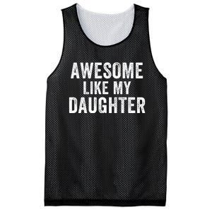 Awesome Like My Daughter Dad Life Father’S Day Dad Humor Proud Dad Cool Dad Mesh Reversible Basketball Jersey Tank