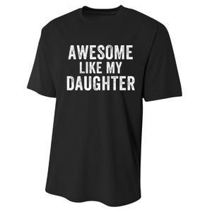 Awesome Like My Daughter Dad Life Father’S Day Dad Humor Proud Dad Cool Dad Performance Sprint T-Shirt