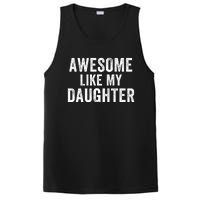 Awesome Like My Daughter Dad Life Father’S Day Dad Humor Proud Dad Cool Dad PosiCharge Competitor Tank